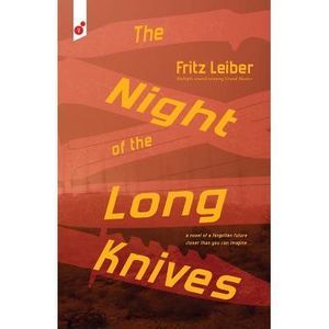 The Night of the Long Knives -- Fritz Leiber